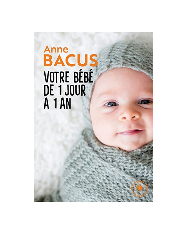 Éditions Marabout - Votre bébé de 1 jour à an Editions Marabout